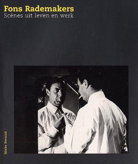Cover van het boek 'Fons rademakers scenes uit leven en werk' van Mieke Bernink