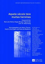 Wiener Iberoromanistische Studien- Aquele Século Teve Muitas Heroinas