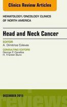 The Clinics: Internal Medicine Volume 29-6 - Head and Neck Cancer, An Issue of Hematology/Oncology Clinics of North America