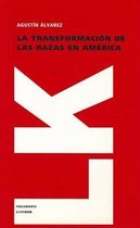 La Transformacion de las Razas en America