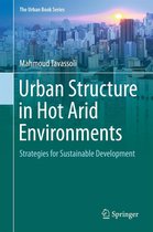 The Urban Book Series - Urban Structure in Hot Arid Environments