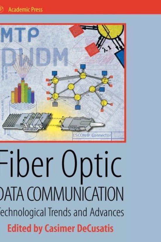 Fiber Optic Data Communication 9780122078927 Casimer Decusatis