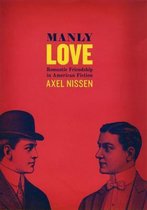 Manly Love - Romantic Friendship In American Fiction