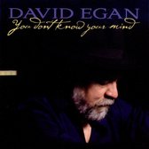 David Egan - You Don't Know Your Mind (CD)
