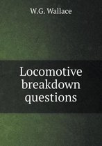 Locomotive breakdown questions