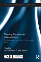 Routledge Studies in Ecological Economics - Creating Sustainable Bioeconomies