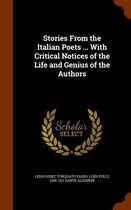 Stories from the Italian Poets ... with Critical Notices of the Life and Genius of the Authors