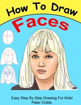 How to Draw 3 - How To Draw Faces