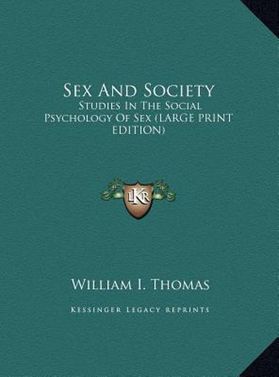 Sex And Society William I Thomas 9781169903470 Boeken 