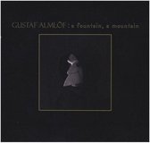 Gustaf Almlof - A Fountain, A Mountain (CD)