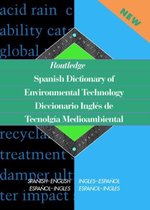 Routledge Spanish Dictionary of Environmental Technology/Diccionario Ingles De Tecnologia Medioambiental