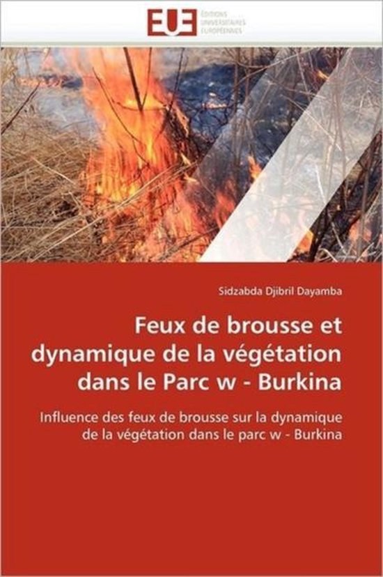 Bol Com Feux De Brousse Et Dynamique De La V G Tation Dans Le Parc W Burkina Dayamba S