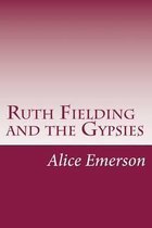 Ruth Fielding and the Gypsies