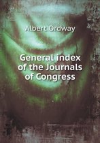 General index of the Journals of Congress