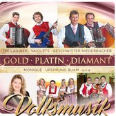 Gold - Platin - Diamant - Volksmusi