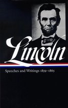 Library of America Abraham Lincoln Edition 2 - Abraham Lincoln: Speeches and Writings Vol. 2 1859-1865 (LOA #46)