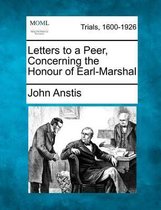 Letters to a Peer, Concerning the Honour of Earl-Marshal