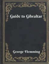 Guide to Gibraltar