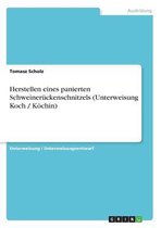 Herstellen Eines Panierten Schweineruckenschnitzels (Unterweisung Koch / Kochin)