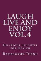 Laugh Live and Enjoy Vol.4