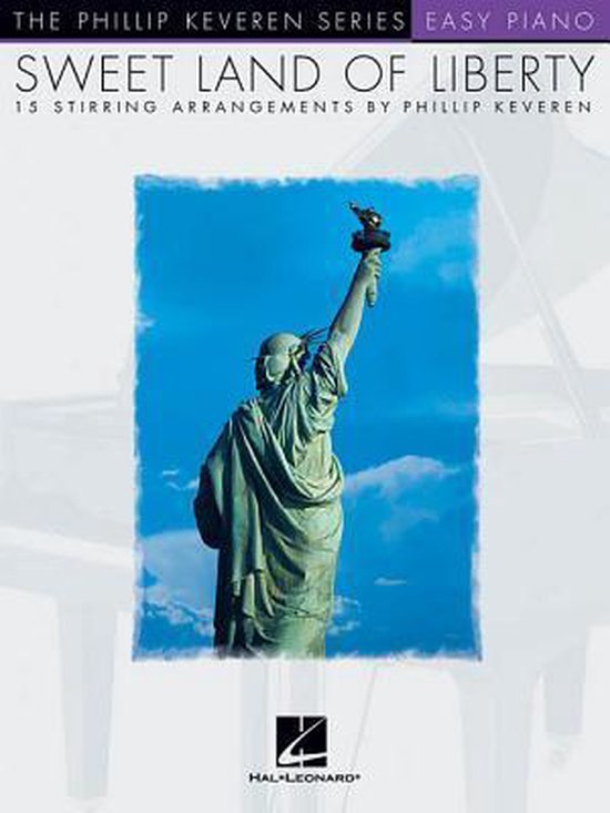Sweet Land of Liberty, Phillip Keveren 9780634043697 Boeken