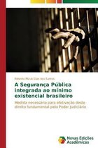 A Segurança Pública integrada ao mínimo existencial brasileiro