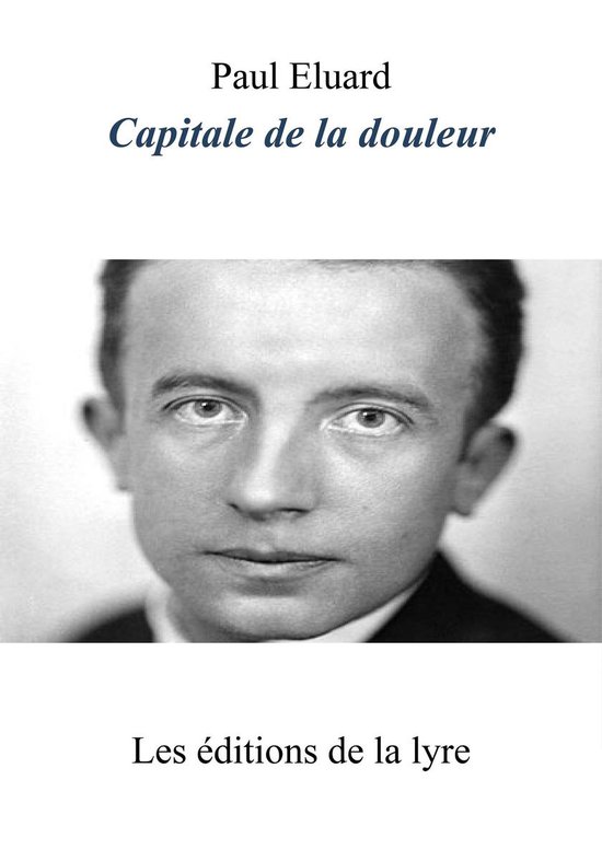 Capitale de la douleur (ebook), Paul Eluard 1230002193243 Boeken Capitale de la douleur (ebook), Paul Eluard 1230002193243 Boeken