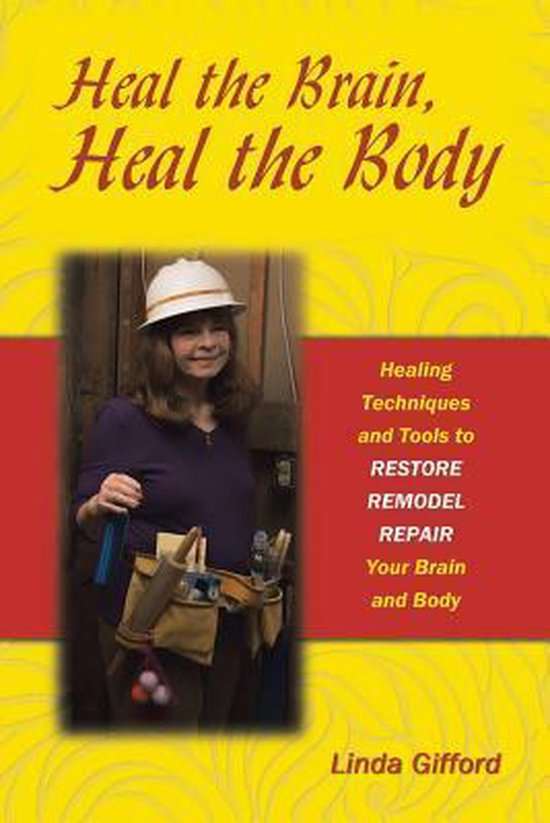 Heal the Brain, Heal the Body, Linda Gifford 9781504373609 Boeken bol