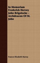 In Memoriam Frederick Hervey John Brigstocke - Archdeacon Of St. John