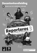 Reporteros 3 - Reporteros 3 - Docentenhandleiding - Talenland versie A2.1 Docentenhandleiding