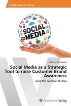 Social Media as a Strategic Tool to Raise Customer Brand Awareness