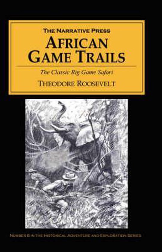 African Game Trails, Theodore Roosevelt 9781589760066 Boeken