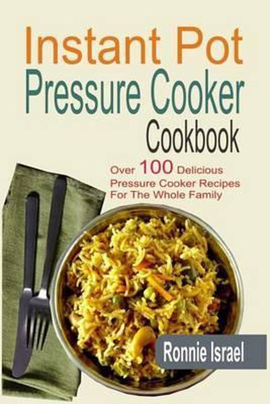 Instant Pot Pressure Cooker Cookbook, Ronnie Israel 9781517507312