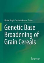 Genetic Base Broadening of Grain Cereals