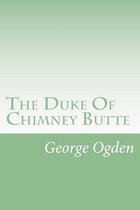 The Duke Of Chimney Butte