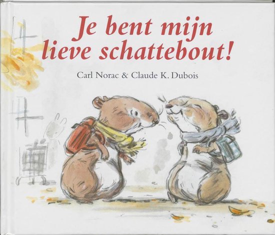 carl-norac-je-bent-mijn-lieve-schattebout