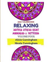 Relaxing Sisters Stress Relief Mandalas & Patterns