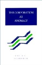 The Corporation as Anomaly