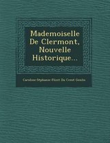 Mademoiselle de Clermont, Nouvelle Historique...