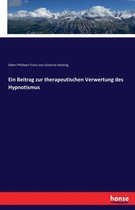 Ein Beitrag zur therapeutischen Verwertung des Hypnotismus