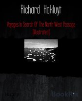 Voyages In Search Of The North West Passage (Illustrated)