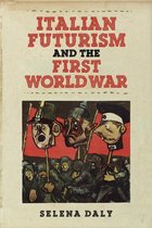 Toronto Italian Studies - Italian Futurism and the First World War