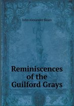 Reminiscences of the Guilford Grays