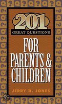 201 Great Questions for Parents and Children