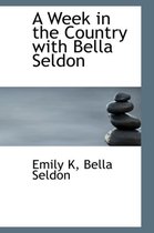 A Week in the Country with Bella Seldon