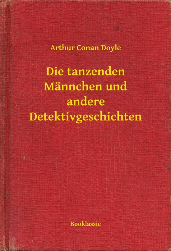 Die tanzenden Männchen und andere Detektivgeschichten - cover