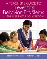 A Teachers Guide to Preventing Behavior Problems in the Elementary Classroom