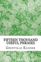 Fifteen Thousand Useful Phrases