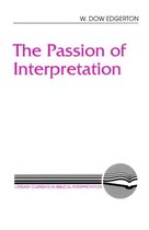 Literary Currents in Biblical Interpretation-The Passion of Interpretation