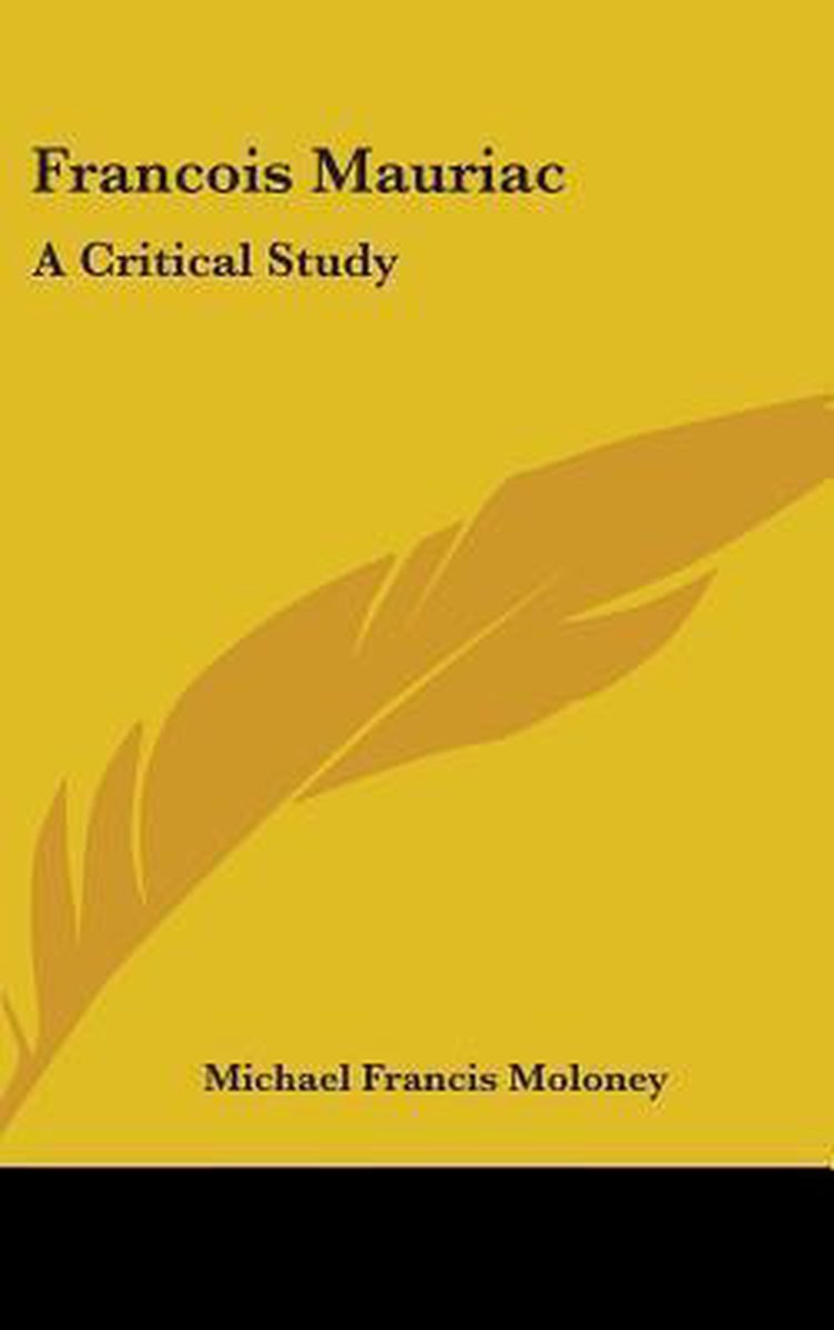 Francois Mauriac van Michael Francis Moloney